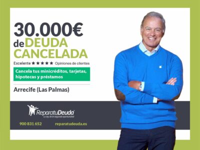 Repara tu Deuda cancela 30.000€ en Arrecife (Las Palmas de Gran Canaria) con la Ley de Segunda Oportunidad