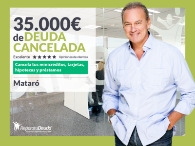 Repara tu Deuda Abogados cancela 35.000€ en Mataró (Barcelona) con la Ley de Segunda Oportunidad
